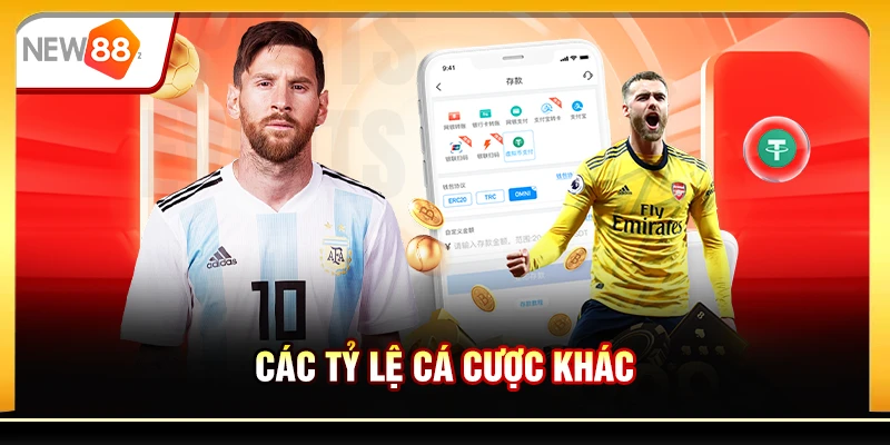 Các tỷ lệ cá cược khác