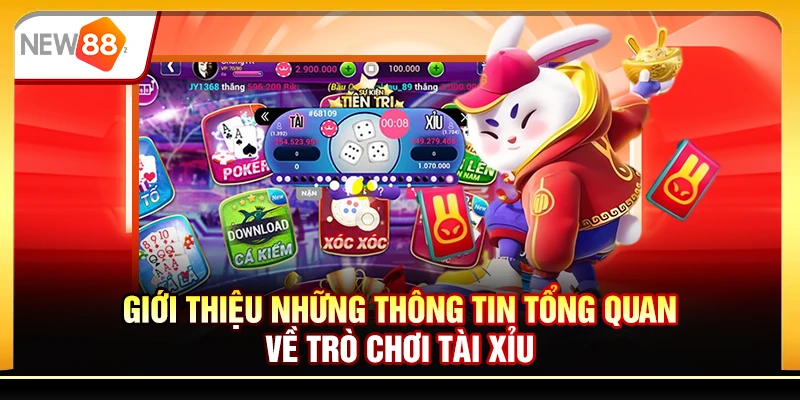 Giới thiệu những thông tin tổng quan về trò chơi Tài xỉu
