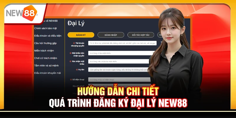Hướng dẫn chi tiết quá trình đăng ký đại lý New88