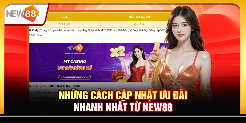Những cách cập nhật ưu đãi nhanh nhất từ New88