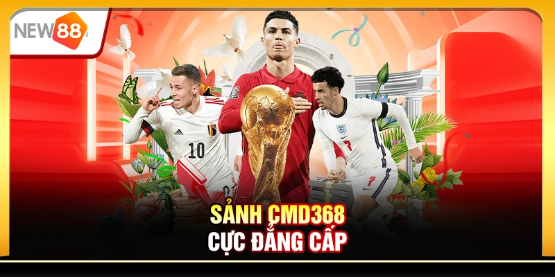 Sảnh CMD368 cực đẳng cấp