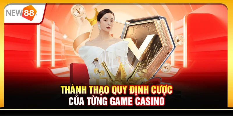 Thành thạo quy định cược của từng game casino