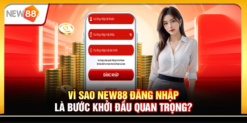 Vì sao New88 đăng nhập là bước khởi đầu quan trọng?